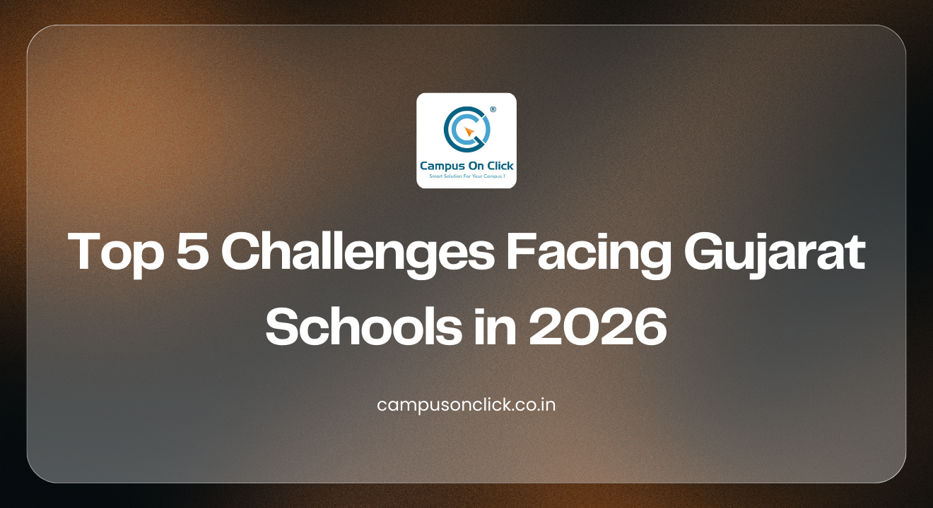 Top 5 Challenges Facing Gujarat Schools in 2026