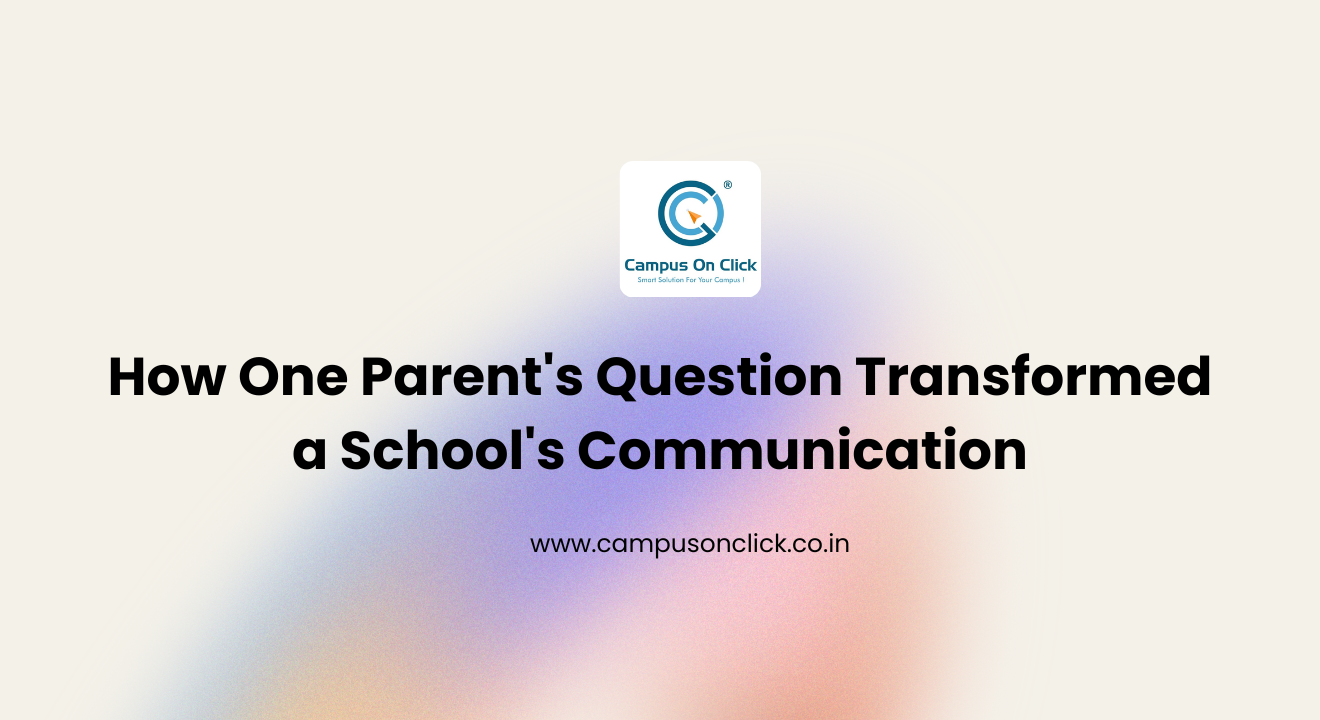 How One Parent's Question Transformed a School's Communication