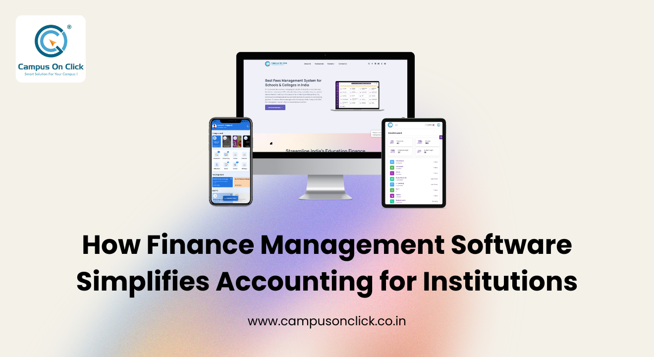 How Finance Management Software Simplifies Accounting for Institutions