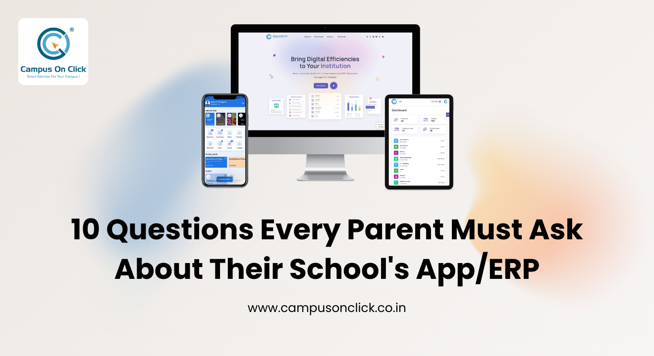 10 Questions Every Parent Must Ask About Their School's App/ERP
